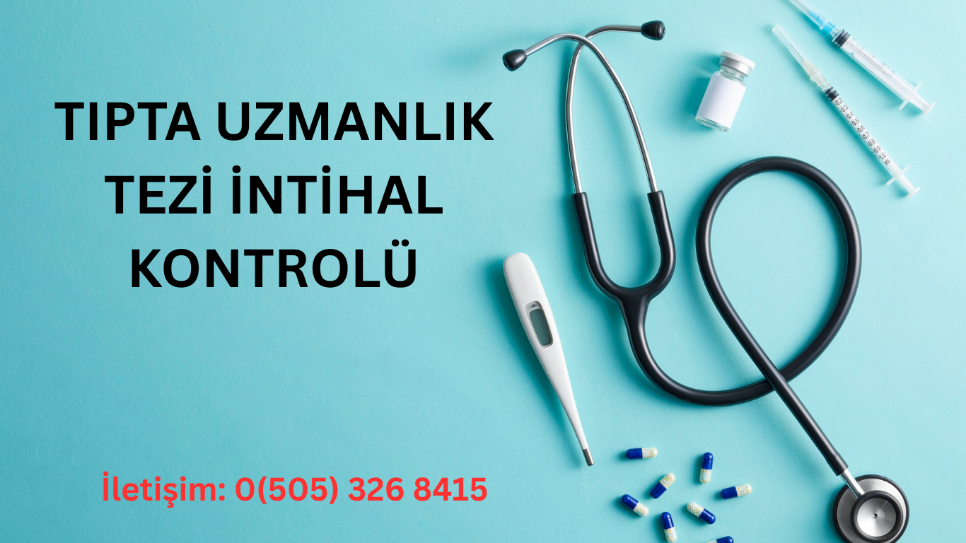 Tıpta Uzmanlık Tezi İntihal Kontrolü